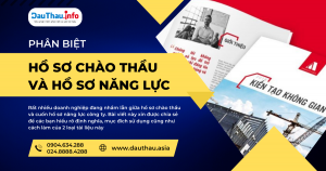 Phân biệt hồ sơ chào thầu và hồ sơ năng lực