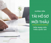 Hướng dẫn nhà thầu tải file hồ sơ mời thầu trên Mạng đấu thầu Quốc gia