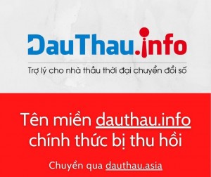 Thông cáo báo chí: Tên miền dauthau.info chính thức bị thu hồi, chuyển qua dauthau.asia