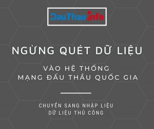 DauThau.info ngừng quét dữ liệu tự động theo yêu cầu của Bộ KH&ĐT, chuyển sang nhập liệu thủ công