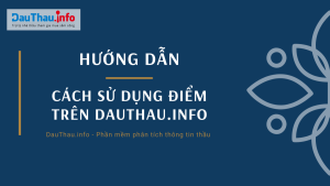 Hướng dẫn cách sử dụng điểm trên DauThau.info - Phần 1