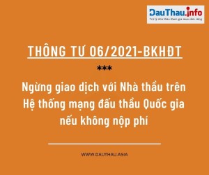 Cảnh báo: Sẽ ngừng giao dịch với các nhà thầu không nộp phí trên Hệ thống mạng đấu thầu quốc gia theo Thông tư 06/2021-BKHĐT