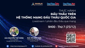 Thực hành đấu thầu trên Hệ thống mạng đấu thầu Quốc Gia - Livestream 1 phiên đấu thầu qua mạng