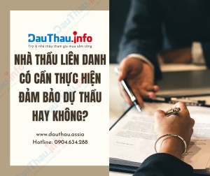 Nhà thầu liên danh có cần thực hiện đảm bảo dự thầu hay không?