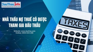 Nhà thầu nợ thuế có được tham gia các gói thầu mới?