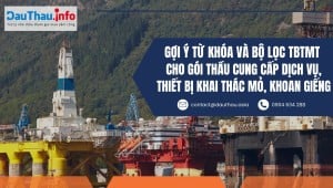 Gợi ý từ khóa và bộ lọc tìm thông báo mời thầu cho gói thầu cung cấp dịch vụ, thiết bị khai thác mỏ, khoan giếng