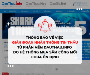 Thông báo về việc gián đoạn nhận thông tin thầu từ phần mềm DauThau info do Hệ thống Mua Sắm Công mới chưa ổn định