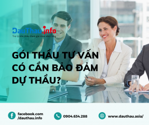 Gói thầu tư vấn có cần bảo đảm dự thầu?