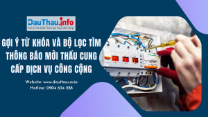 Gợi ý từ khóa và bộ lọc tìm thông báo mời thầu cung cấp dịch vụ công cộng