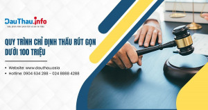 Quy trình chỉ định thầu rút gọn dưới 100 triệu