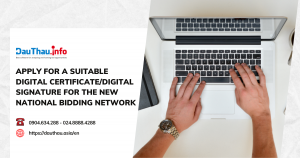 Apply for a suitable digital certificate/digital signature for the new national bidding network