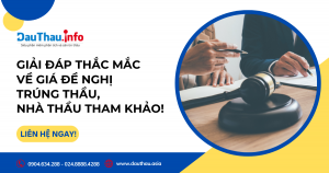 Giải đáp một số thắc mắc về Giá đề nghị trúng thầu, nhà thầu tham khảo!