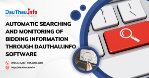 Automatic searching and monitoring of bidding information through DauThau.info software