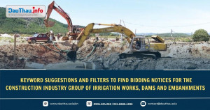 Keyword suggestions and filters to find bidding notices for the construction industry group of irrigation works, dams and embankments