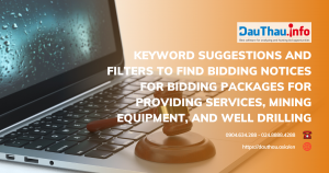 Keyword suggestions and filters to find bidding notices for bidding packages for providing services, mining equipment, and well drilling