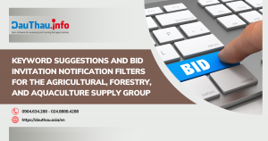 Keyword Suggestions and Bid Invitation Notification Filters for the Agricultural, Forestry, and Aquaculture Supply Group