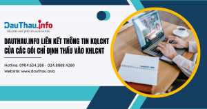 DauThau.info liên kết thông tin kết quả lựa chọn nhà thầu của các gói chỉ định thầu vào kế hoạch lựa chọn nhà thầu