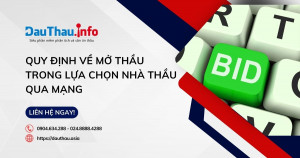 Quy định về Mở thầu trong lựa chọn nhà thầu qua mạng