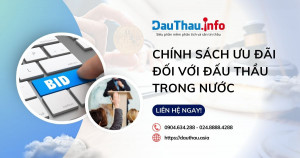 Chính sách ưu đãi đối với đấu thầu trong nước