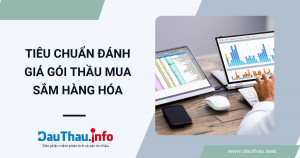 Tiêu chuẩn đánh giá gói thầu mua sắm hàng hóa