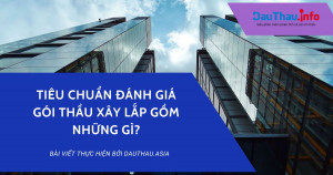 Tiêu chuẩn đánh giá gói thầu xây lắp