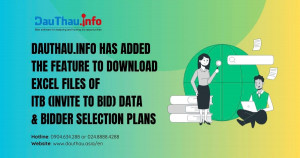 DauThau.info has added the feature to download Excel files of ITB (Invite To Bid) data and bidder selection plans.