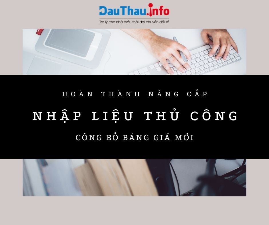 Chính thức: DauThau.info hoàn thành nâng cấp chuyển sang chế độ nhập liệu thủ công đồng thời công bố bảng giá mới