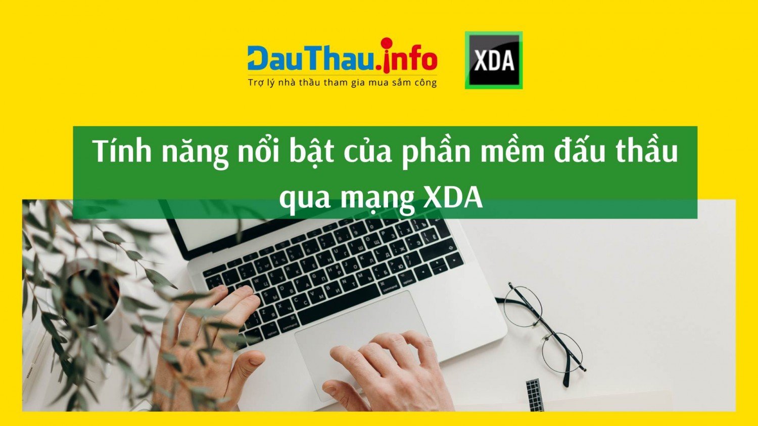 Tính năng nổi bật của phần mềm đấu thầu qua mạng XDA