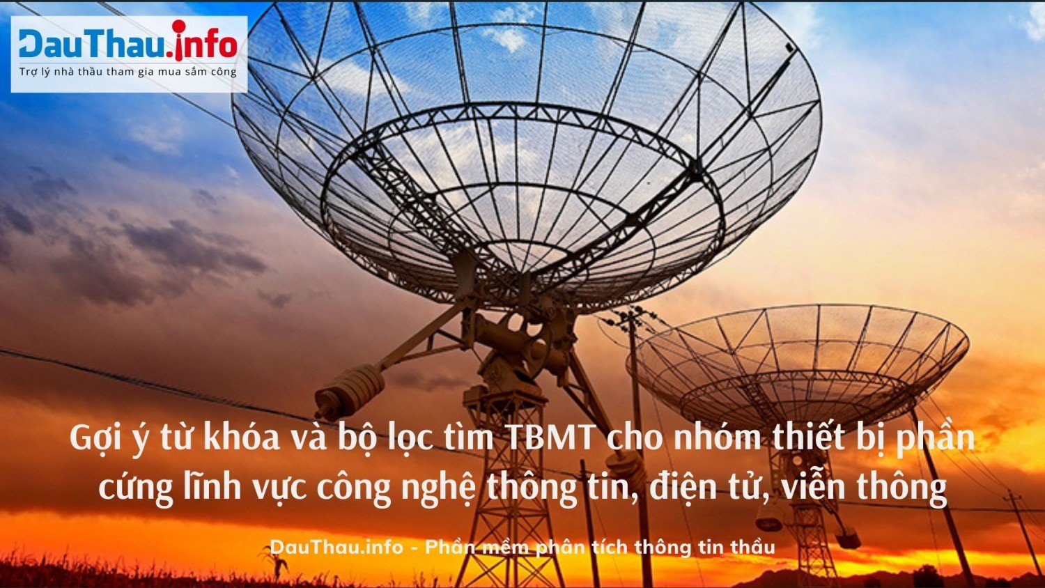 Gợi ý từ khóa và bộ lọc tìm TBMT cho nhóm thiết bị phần cứng lĩnh vực CNTT, điện tử, viễn thông