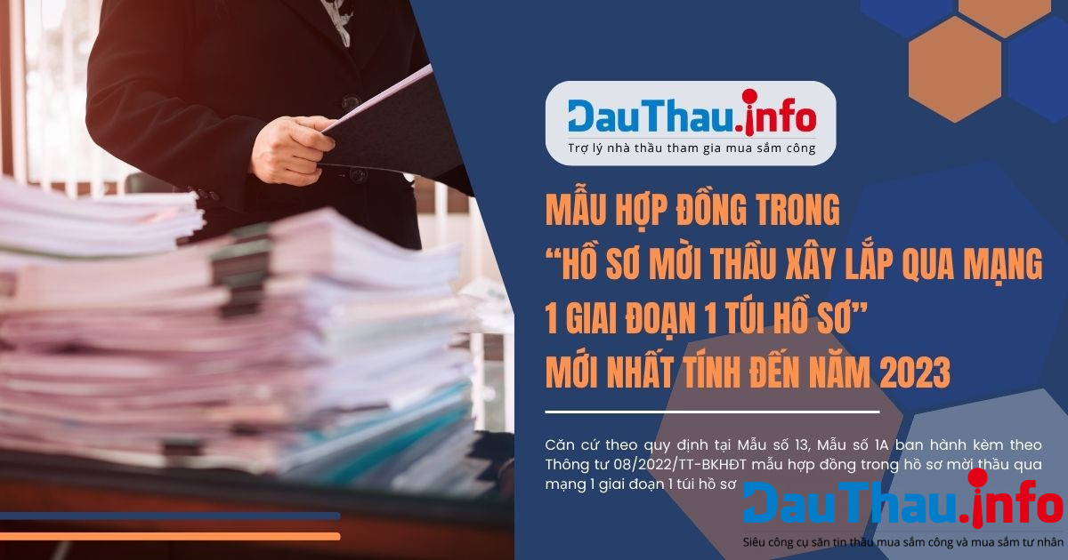 Mẫu hợp đồng trong “hồ sơ mời thầu xây lắp qua mạng 1 giai đoạn 1 túi hồ sơ” mới nhất tính đến năm 2023