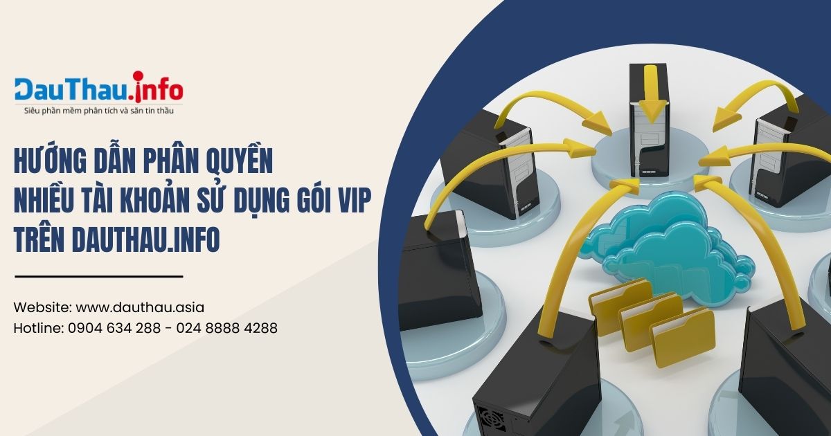 Hướng dẫn phân quyền nhiều tài khoản sử dụng gói VIP trên DauThau.info