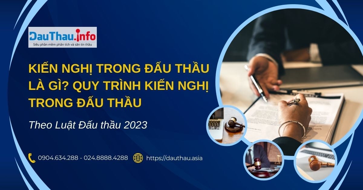 Kiến nghị trong đấu thầu là gì? Quy trình kiến nghị trong đấu thầu theo Luật Đấu thầu 2023