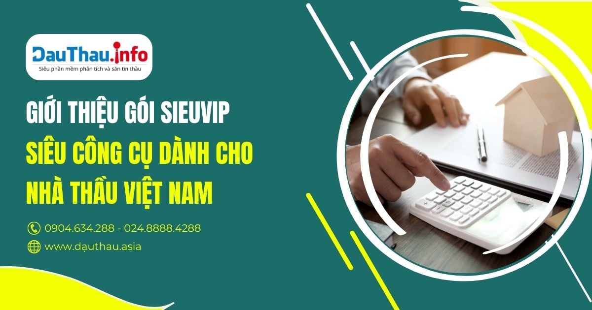 Giới thiệu gói SIEUVIP – Siêu công cụ dành cho nhà thầu Việt Nam