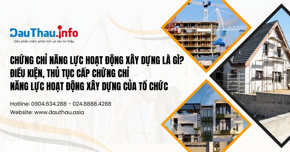 Chứng chỉ năng lực hoạt động xây dựng là gì? Điều kiện, thủ tục cấp chứng chỉ năng lực hoạt động xây dựng của tổ chức