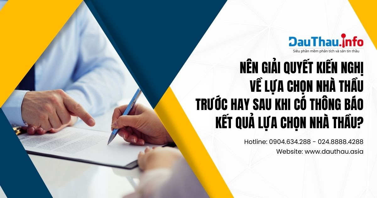 Nên giải quyết kiến nghị về lựa chọn nhà thầu trước hay sau khi có thông báo kết quả lựa chọn nhà thầu?