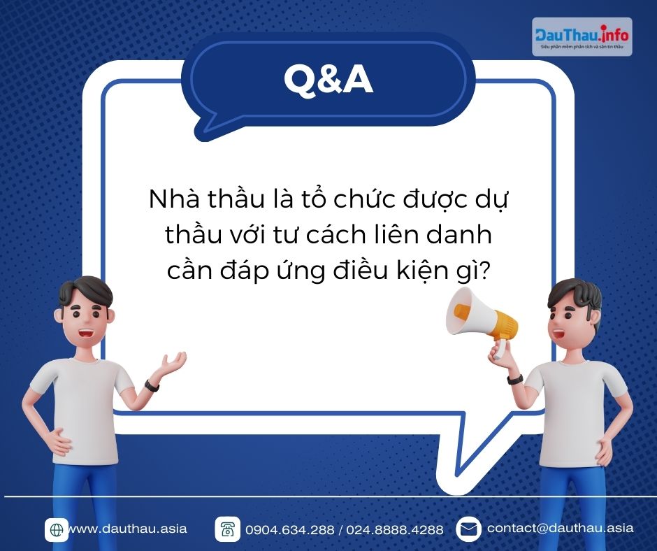 Nhà thầu là tổ chức được dự thầu với tư cách liên danh cần đáp ứng điều kiện gì