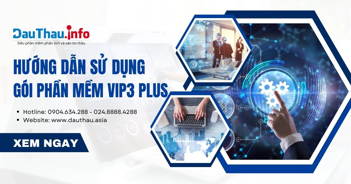 Hướng dẫn sử dụng gói VIP3 Plus - Tải không giới hạn file báo cáo PDF của các nhà thầu