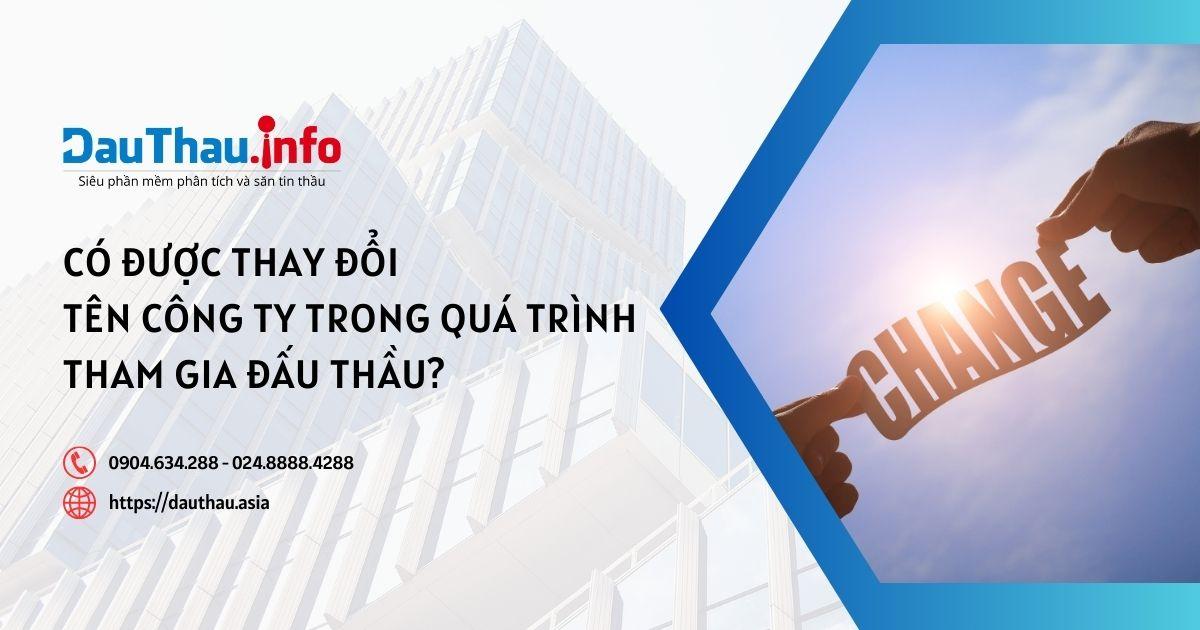 Có được thay đổi tên công ty trong quá trình tham gia đấu thầu?